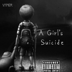 V1per Tha Lad - A Girl's Suicide