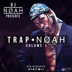 TRAP•NOAH MIX #01 | @DJNoahUK
