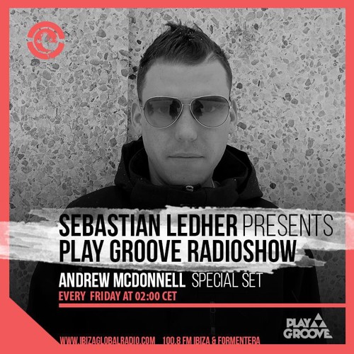 Stream Play Groove Radioshow 041 - Ibiza Global Radio - Dec 8 2017 by  AndrewMcDonnell | Listen online for free on SoundCloud