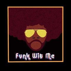 Funk Wit Me: Side A