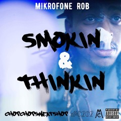 Smokin And Thinkin [Prod. By N7] (TRACK 100)