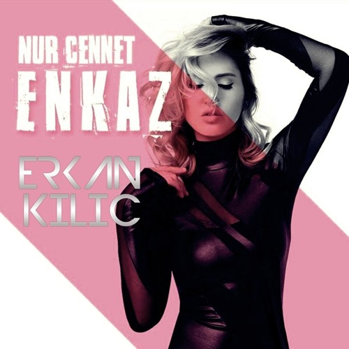 Nur Cennet - Enkaz ( Erkan KILIÇ Remix )