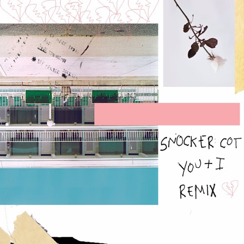 y o u + i  (Snocker Cot Remix)