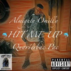 Almighty Omilly - HIT ME UP Ft Quarterbac Pac