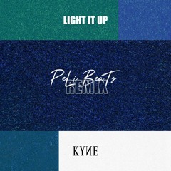 KYNE "Light It Up" (PeLi BeaTs REMIX)