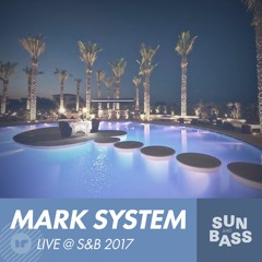 Mark System Live @ Bal Harbour - Sun & Bass 2017