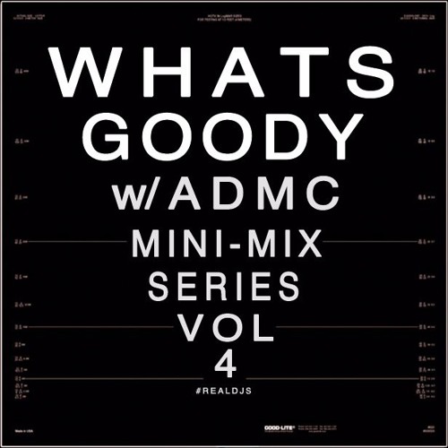 WHATS GOODY w/ ADMC - VOL. 4