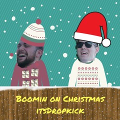 Boomin on Christmas