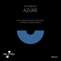 PBTM074 : DAYDREAMn - Azure (Hernan Cattaneo & Martin Garcia Remix)