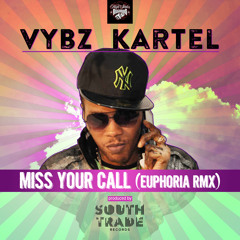 Vybz Kartel - Miss Your Call (Euphoria RMX)
