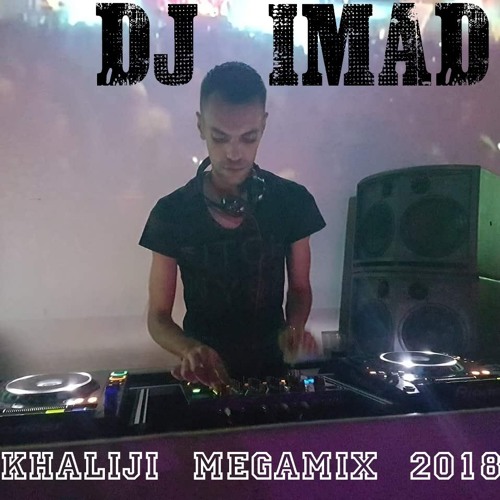 Dj iMaD Megamix Khaliji 2018 - ميقا مكس خليجي 2018