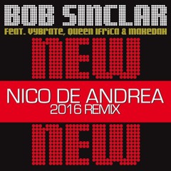 Bob Sinclar feat Vybrate, Queen Ifrica & Makedah "New New New" (Nico de Andrea Remix) /// Preview