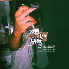Lamont - On My Last [Pacomp3] @DJPHATTT EXCLUSIVE