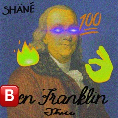Ben Franklin Thicc