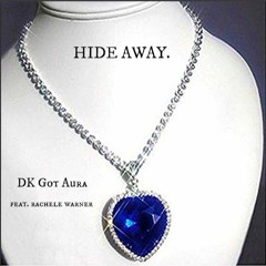 Hide Away (Feat. Rachele Warner)(Prod. By @StylezTDiverseM)