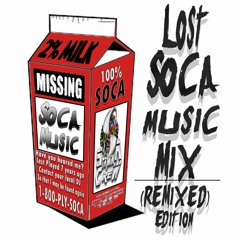 Lost Soca Music Mix (Remixed Edition)