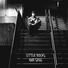 Little Rocks (prod. Har Soul)