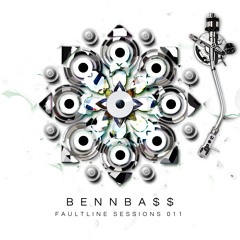 BENNBA$$_Faultline Sessions 011