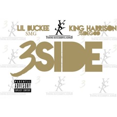 3SIDE Lil Buckee King Harrison
