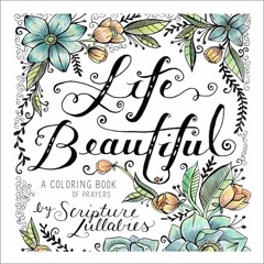 "Life Beautiful, A Coloring Book of Prayers" (included songs)