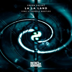 Green Velvet - La La Land (Vinci & Darrell Bootleg Mix)