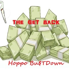 Hoppo BustDown - The Get Back