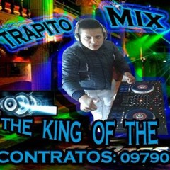 CUMBIA GAUCHA---- TRAPITO MIX---THE KING OF THE MUSIC