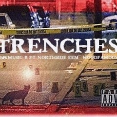 MyMusic B - Trenches ft. Northside Eem & Hood Famous