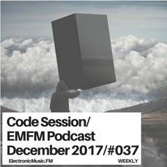 Code Session - EMFM Podcast #037 December 2017