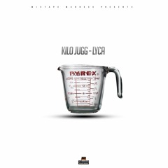 Kilo Jugg - Lyca
