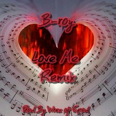 B-roy  Love Me Remix