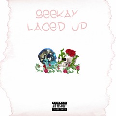 LACED UP prod.gunlock @freewayseekay