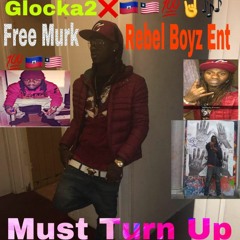 Glocka2x Must Turn Up RBG
