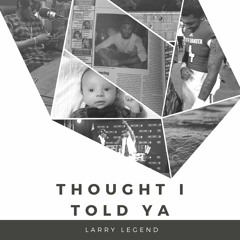 Thought I Told Ya (Prod. DeCicco Beats)