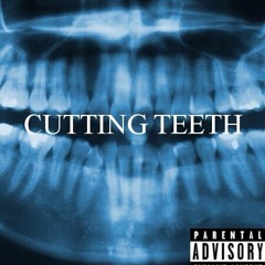 cutting teeth