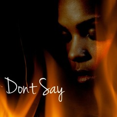 Dont Say feat. Shayvon