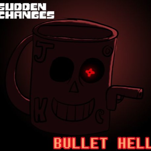 Sudden sans. Undertale Bullet Hell. Sudden changes Bullet Hell. Bullet Hell Санс. Sudden change Sans пули.