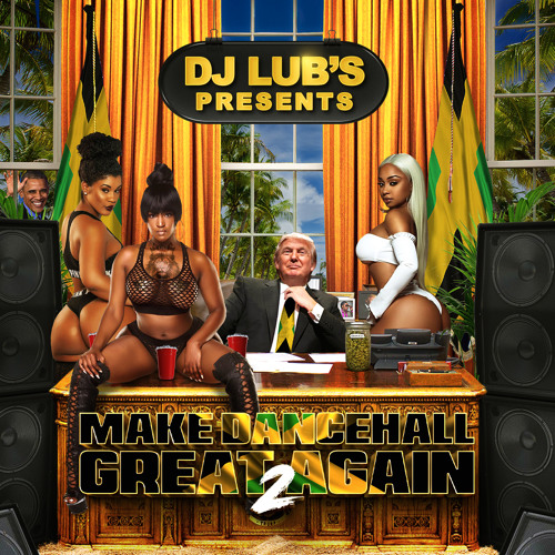 DANCEHALL MIX " MAKE DANCEHALL GREAT AGAIN " BY DJ LUB'S / Vybz Kartel, Aidonia, Masicka, Rdx
