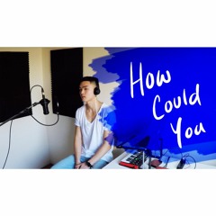 How Could You - Mario (Cover by William Chiu)