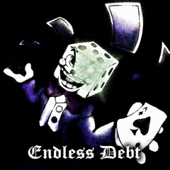 Endless Debt But With Better Mixing And Better Instrumentation