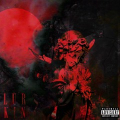 Lurkin (Prod. By Ender)
