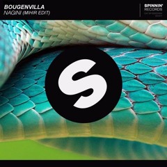 Bougenvilla - Nagini (Mihir Edit)[OUT NOW!!!]