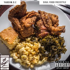 YaBoiM.O.E - Soul Food Freestyle