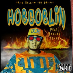 HOBGOBLIN (feat. TAXMAN TEMPZ) Prod by Justin Jay Beats