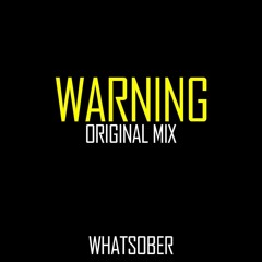 Warning (Original Mix)***Free download***