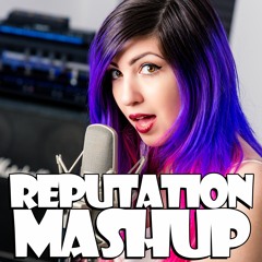 Taylor Swift "Reputation" Album Mashup (All 15 Songs in 7 Minutes)