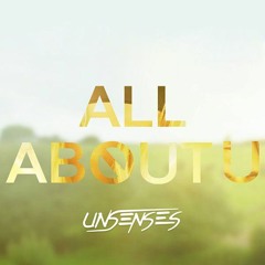 Unsenses - All About You (Rob IYF Edit) Free Donwload