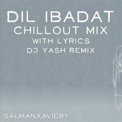 Dil Ibadat - Dj Yash Remix
