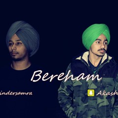 Bereham | Akash Narwal & Harinder Samra | Latest Punjabi song 2017