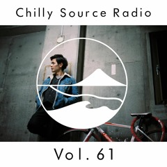 Chilly Source Radio Vol61 DJ MXNIST , Scene5 Guest mix